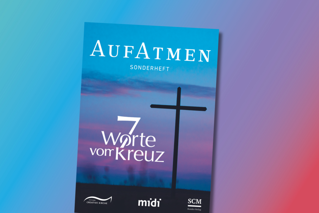 AUFATMEN Sonderheft 7 Worte vom Kreuz